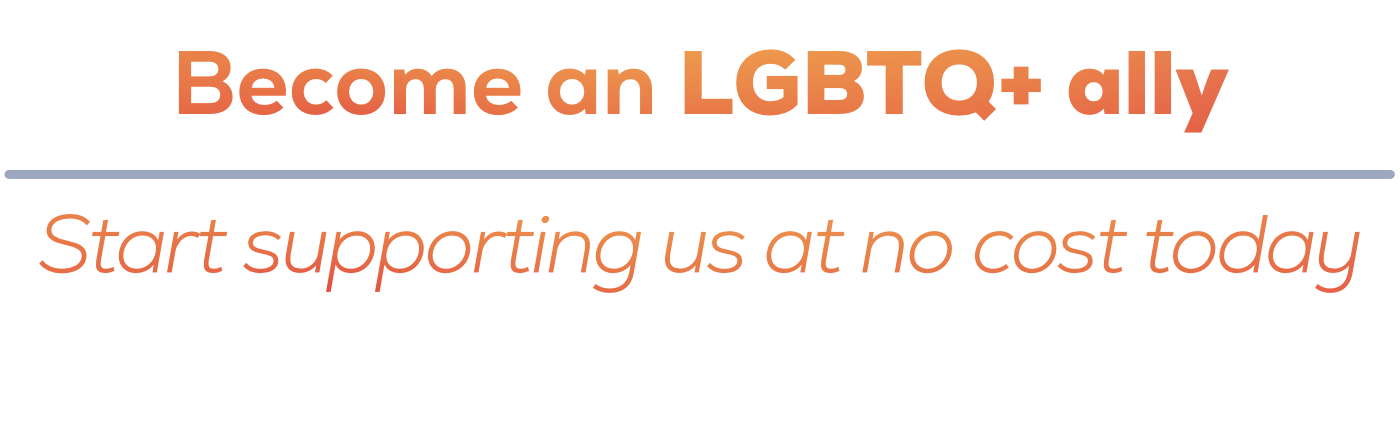 Become an LGBTQ+ ally, start supporting us at no cost today through PridePays