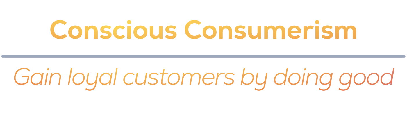 Conscious Consumerism, gain loyal customers by doing good with PridePays